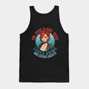 I'm Just a Girl Who Loves Anime and Leather Jackets Tank Top
